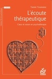 Thierry Tournebise - L'écoute thérapeutique - Coeur et raison en psychothérapie.