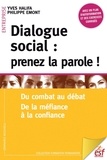 Yves Halifa et Philippe Emont - Dialogue social : prenez la parole ! - Du combat au débat, de la méfiance à la confiance.