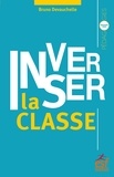 Bruno Devauchelle - Inverser la classe.