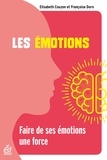 Elisabeth Couzon et Françoise Dorn - Les émotions - Faire de ses émotions une force.