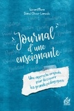 Gérard Morin et Daniel Olivier-Lamesle - Journal d'une enseignante - Une approche originale pour découvrir les grands pédagogues.