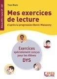 Yves Blanc - Mes exercices de lecture d'après la progression Borel-Maisonny Cycle CP-CE1.