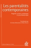 Stefano Monzani et Nino Rizzo - Les parentalités contemporaines - Regards croisés systémique et psychanalytique.