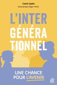 Carole Gadet - L'intergénérationnel, une chance pour l'avenir !.