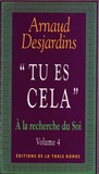 Arnaud Desjardins - A la recherche du Soi Volume 4 : "Tu es cela".