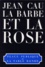 Jean Cau - La Barbe et la rose.