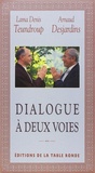 Denis Teundroup et Robert Desjardins - Dialogue à deux voies.