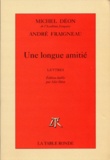 Michel Déon et  Fraigneau - Une longue amitié - Lettres.