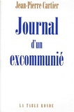 Jean-Pierre Cartier - Journal d'un excommunié.