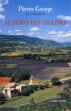 Pierre George - Le temps des collines.