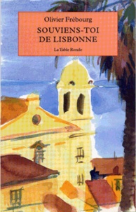 Olivier Frébourg - Souviens-toi de Lisbonne.