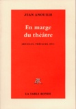 Jean Anouilh - En marge du théâtre.