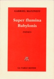 Gabriel Matzneff - Super Flumina Babylonis.
