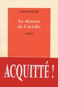 Xavier Patier - Le Demon De L'Acedie.