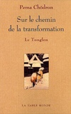 Pema Chödrön - Sur le chemin de la transformation - Le Tonglen.
