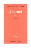 Bernard Delvaille - Journal. Tome 3, 1978-1999.