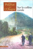 Henri Pourrat et Jean L'Olagne - Sur la colline ronde.