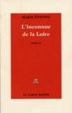 Marie Etienne - L'inconnue de la Loire.