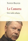 Xavier Raufer - La Camorra - Une mafia urbaine.