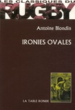 Antoine Blondin - Ironies ovales.