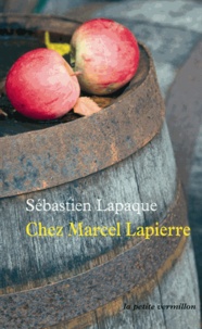 Sébastien Lapaque - Chez Marcel Lapierre.