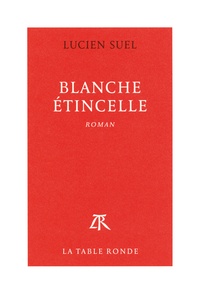 Lucien Suel - Blanche étincelle.