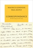 Maurice Genevoix et Paul Dupuy - Correspondance - 28 août 1914 - 30 avril 1915.