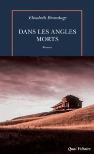 Elizabeth Brundage - Dans les angles morts.