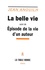 Jean Anouilh - La Belle vie - Episode de la vie d'un auteur.
