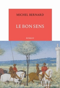 Michel Bernard - Le bon sens.