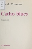 Aude de Chantérac - Catho blues.