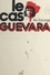 Leo Sauvage - Le cas Guevara.