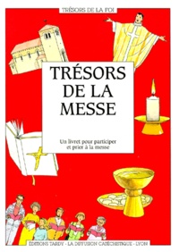  Diffusion Catéchistique Lyon - Trésors de la messe - Un livret pour participer et prier à la messe.