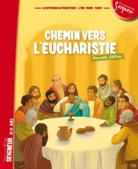  Diffusion Catéchistique Lyon - Chemin vers l'Eucharistie - Signes du Seigneur 8-11 ans.