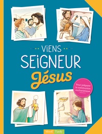Françoise Derkenne et Marie-Hélène Sigaut - Viens Seigneur Jésus - Pour préparer la communion eucharistique.