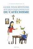 Emmanuelle Rémond-Dalyac - Guide pour répondre aux questions difficiles au catéchisme.
