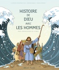 Christophe Raimbault et François Campagnac - Histoire de dieu avec les Hommes - Frise chronologique de la Bible.