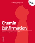  Diffusion Catéchistique Lyon - Chemin vers la confirmation - Itinéraire de préparation pour les 13-15 ans.