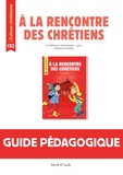 Delphine Pasteau - A la rencontre des chrétiens CE2 - Guide pédagogique.