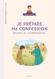  Diocèse de Tarbes et Lourdes - Je prépare ma confession - Document de l'accompagnateur.