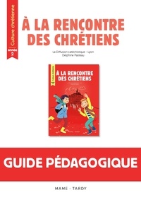  Diffusion Catéchistique Lyon et Delphine Pasteau - Culture chrétienne année 2 - Guide pédagogique.