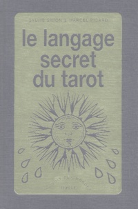 Marcel Picard et Sylvie Simon - Le Langage Secret Du Tarot.
