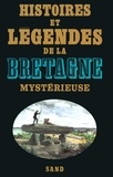 Gwenc'hlan Le Scouëzec - Histoires et légendes de la Bretagne mystérieuse.