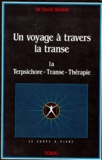 David Akstein - Un Voyage A Travers La Transe. La Terpsichore-Transe-Therapie.