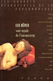 Bela Grunberger et Janine Chasseguet-Smirgel - Les Reves. Voie Royale De L'Inconscient.
