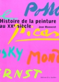 Jean Monneret - Histoire De La Peinture Au Xxeme Siecle. Memento A L'Usage Du Grand Public.