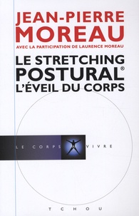 Jean-Pierre Moreau et François Dimberton - Le stretching postural - L'Eveil du corps.