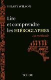 Hilary Wilson - Lire et comprendre les hiéroglyphes - La méthode.