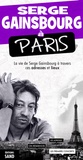 Pascal Petiot - Serge Gainsbourg, une vie en adresses.
