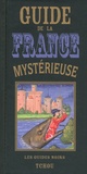 René Alleau - Guide de la France mystérieuse.